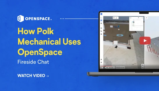 An OpenSpace marketing graphic with a laptop on the right showing the actual OpenSpace web app interface displaying a 360-degree captured view of a mechanical room with exposed ductwork and a floor plan minimap in the corner, with the headline 'How Polk Mechanical Uses OpenSpace - Fireside Chat' on the left in white text against a bright blue background